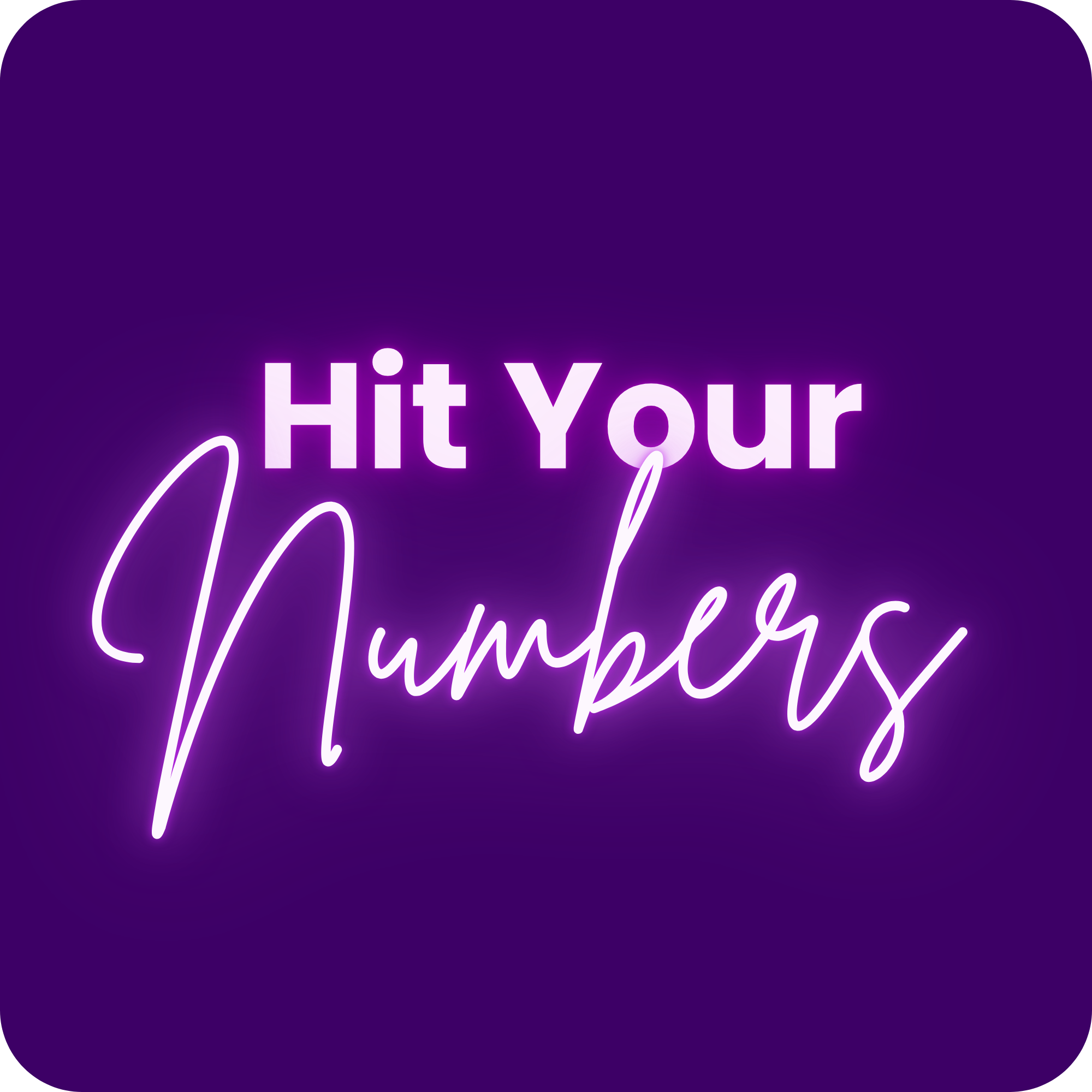 Hit Your Numbers